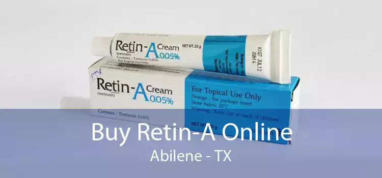 Buy Retin-A Online Abilene - TX