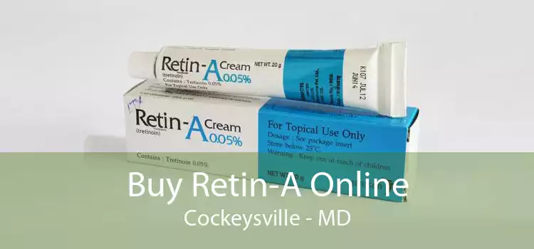 Buy Retin-A Online Cockeysville - MD