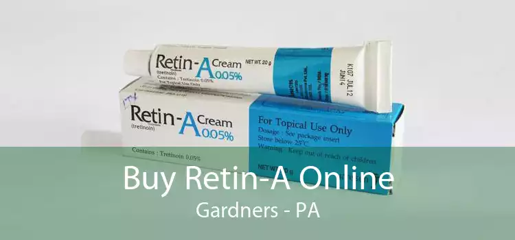 Buy Retin-A Online Gardners - PA