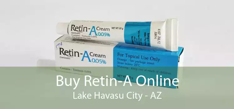 Buy Retin-A Online Lake Havasu City - AZ