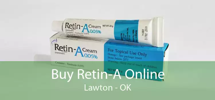 Buy Retin-A Online Lawton - OK