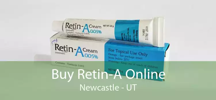 Buy Retin-A Online Newcastle - UT