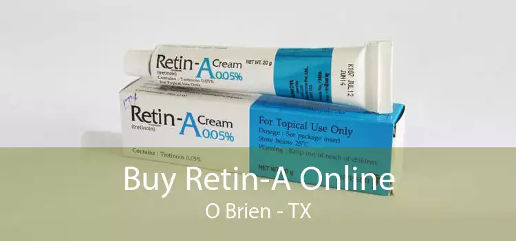 Buy Retin-A Online O Brien - TX