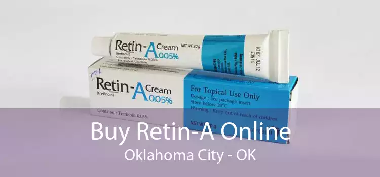 Buy Retin-A Online Oklahoma City - OK