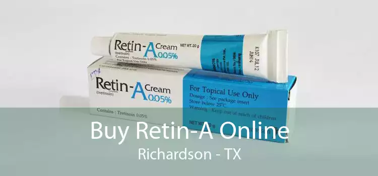 Buy Retin-A Online Richardson - TX