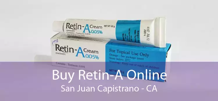 Buy Retin-A Online San Juan Capistrano - CA