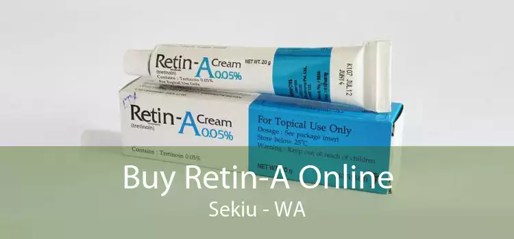 Buy Retin-A Online Sekiu - WA