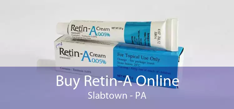 Buy Retin-A Online Slabtown - PA