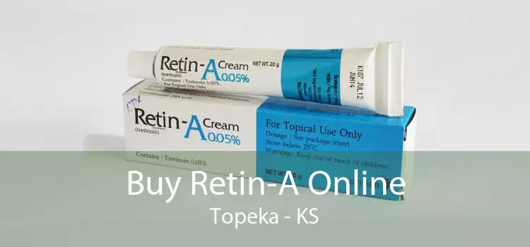 Buy Retin-A Online Topeka - KS