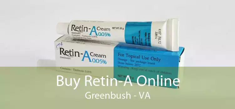 Buy Retin-A Online Greenbush - VA