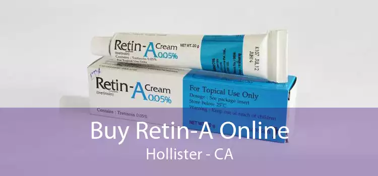 Buy Retin-A Online Hollister - CA