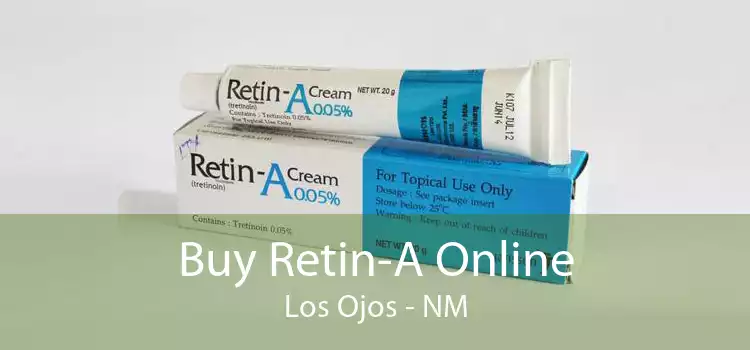 Buy Retin-A Online Los Ojos - NM