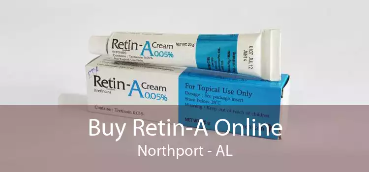 Buy Retin-A Online Northport - AL