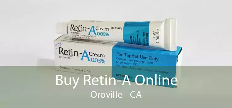 Buy Retin-A Online Oroville - CA